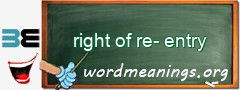 WordMeaning blackboard for right of re-entry